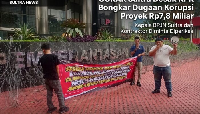CORAK Sultra Desak KPK Bongkar Dugaan Korupsi Proyek Rp7,8 Miliar, Kepala BPJN Sultra hingga Kontraktor Diminta Diperiksa