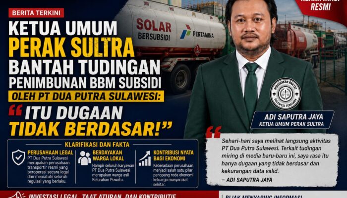 Ketua Umum PERAK SULTRA Bantah Tudingan Penimbunan BBM Subsidi oleh PT Dua Putra Sulawesi: “Itu Dugaan Tidak Berdasar!”