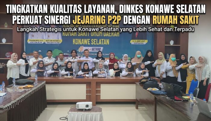 Tingkatkan Kualitas Layanan, Dinkes Konawe Selatan Perkuat Sinergi Jejaring P2P dengan Rumah Sakit