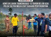 Konflik Lahan Transmigrasi 13 Tahun Belum Usai, Polda Sultra Mulai Usut Dugaan Penyerobotan