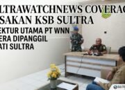 KSB Sultra mendesak Kejati Sultra agar Direktur Utama PT WNN segera dipanggil dan diperiksa