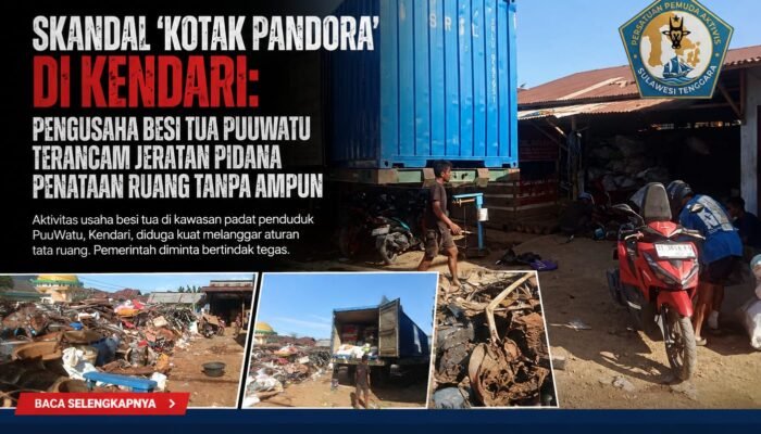 SKANDAL ‘KOTAK PANDORA’ DI KENDARI: PENGUSAHA BESI TUA PUUWATU TERANCAM JERATAN PIDANA PENATUAN RUANG TANPA AMPUN