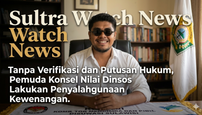 Tanpa Verifikasi dan Putusan Hukum, Pemuda Konsel Nilai Dinsos Lakukan Penyalahgunaan Kewenangan